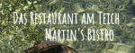 Stellenangebote bei Martin's Bistro - Restaurant am Teich
