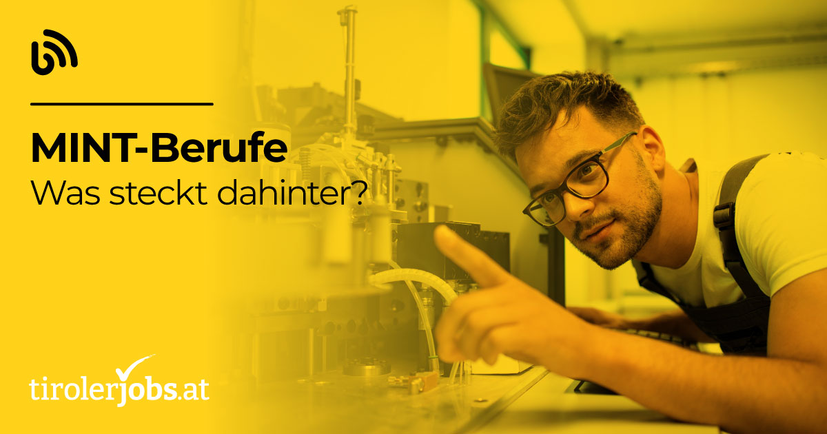 MINT-Berufe: Was steckt dahinter? | tirolerjobs.at